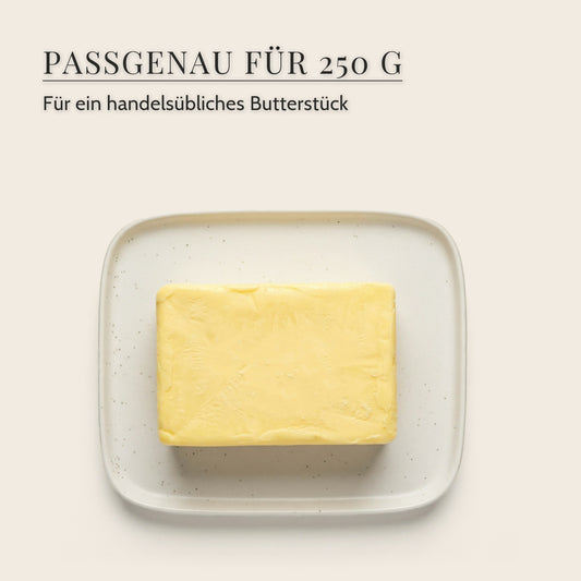 Teller der Butterdose mit einem 250-g-Butterstück, passgenau