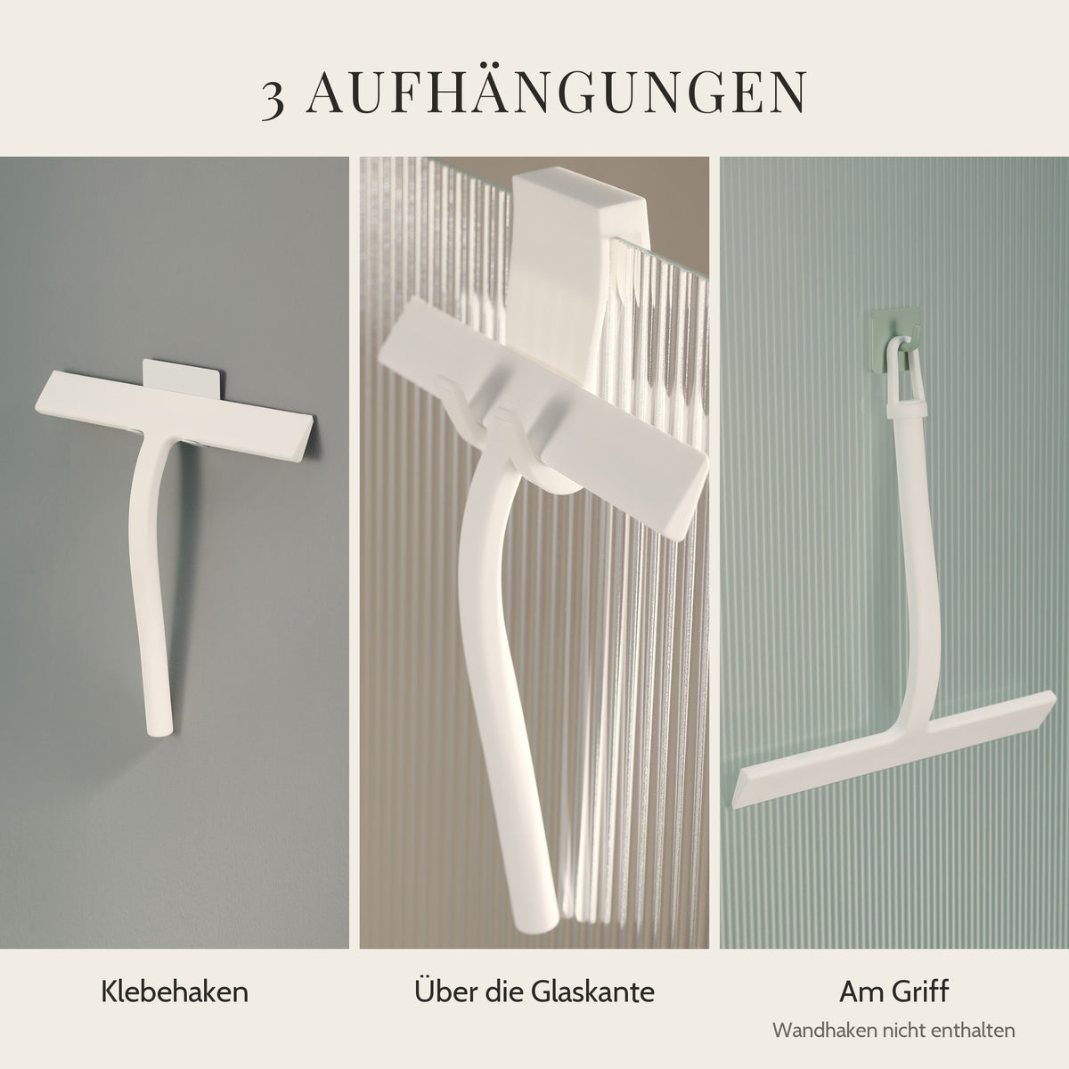 Drei Aufhängungen: am Klebehaken, über die Glaskante, am Griff