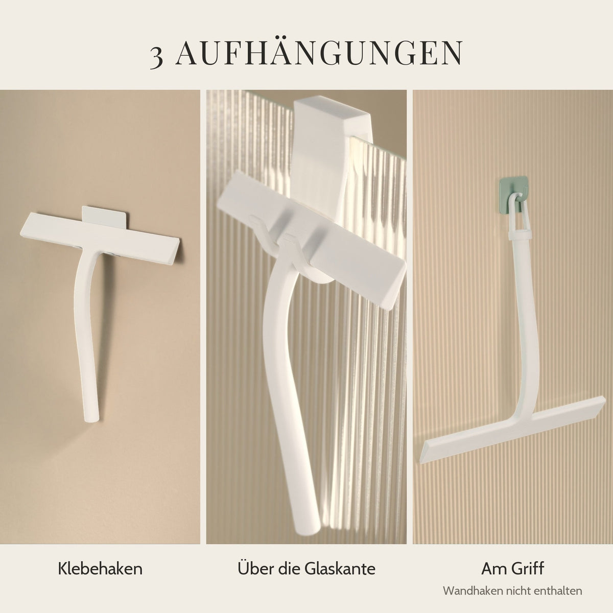 Drei Aufhängungen: am Klebehaken, über die Glaskante, am Griff