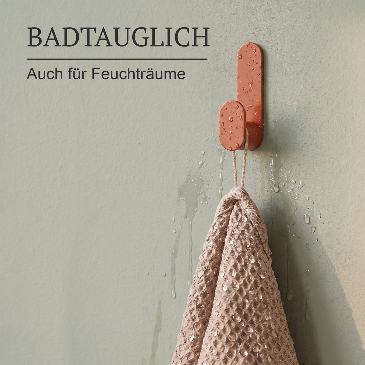 Badtauglich, auch für Feuchträume